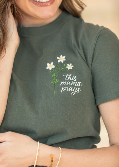 This Mama Prays Daisy Embroidered Shirt